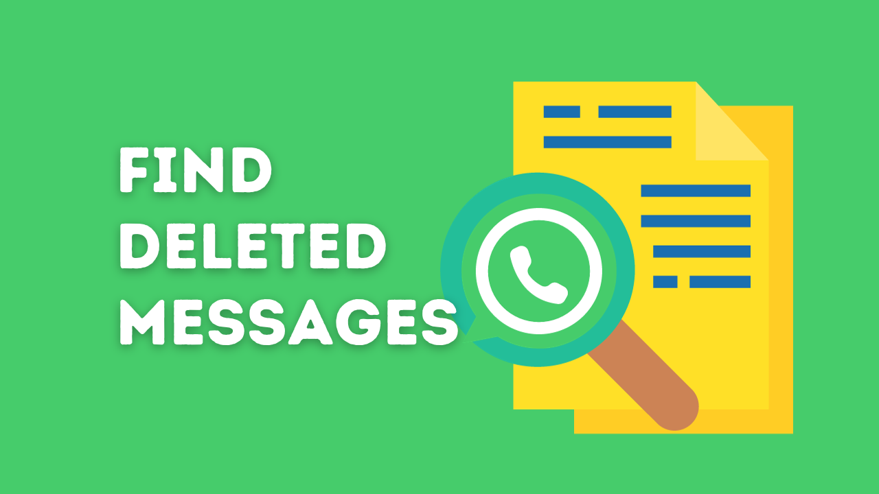 How to find deleted WhatsApp messages